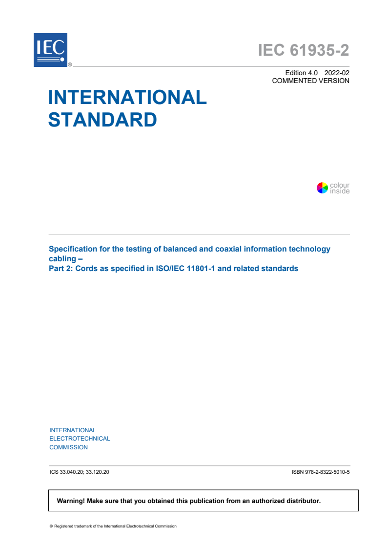 IEC 61935-2:2022 CMV - Specification for the testing of balanced and coaxial information technology cabling - Part 2: Cords as specified in ISO/IEC 11801-1 and related standards
Released:2/8/2022
Isbn:9782832250105