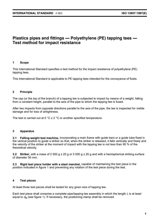 ISO 13957:1997 ISO 13957:1997 - Plastics pipes and fittings -- Polyethylene (PE) tapping tees -- Test method for impact resistance - Page 3 preview
