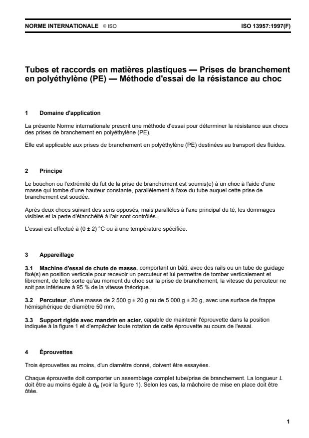 ISO 13957:1997 ISO 13957:1997 - Tubes et raccords en matieres plastiques -- Prises de branchement en polyéthylene (PE) -- Méthode d'essai de la résistance au choc - Page 3 preview