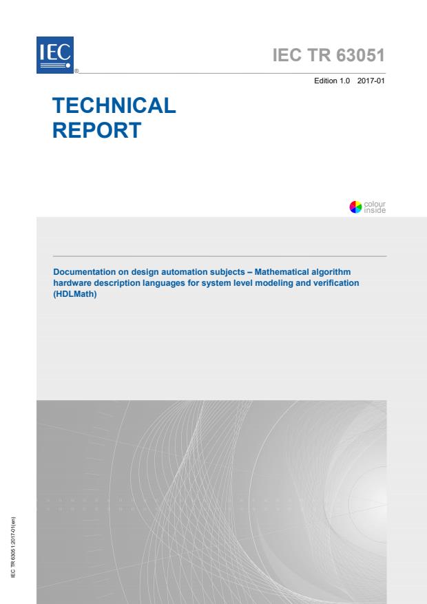 IEC TR 63051:2017 - Documentation on design automation subjects - Mathematical algorithm hardware description languages for system level modeling and verification (HDLMath)