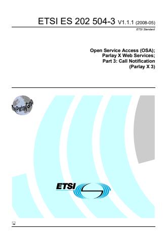 ETSI ES 202 504-3 V1.1.1 (2008-05) - Open Service Access (OSA); Parlay X Web Services; Part 3: Call Notification (Parlay X 3)
