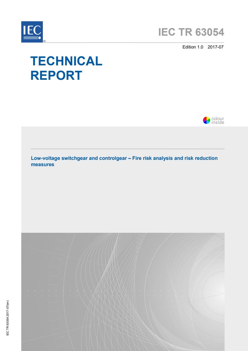 IEC TR 63054:2017 - Low-voltage switchgear and controlgear - Fire risk analysis and risk reduction measures