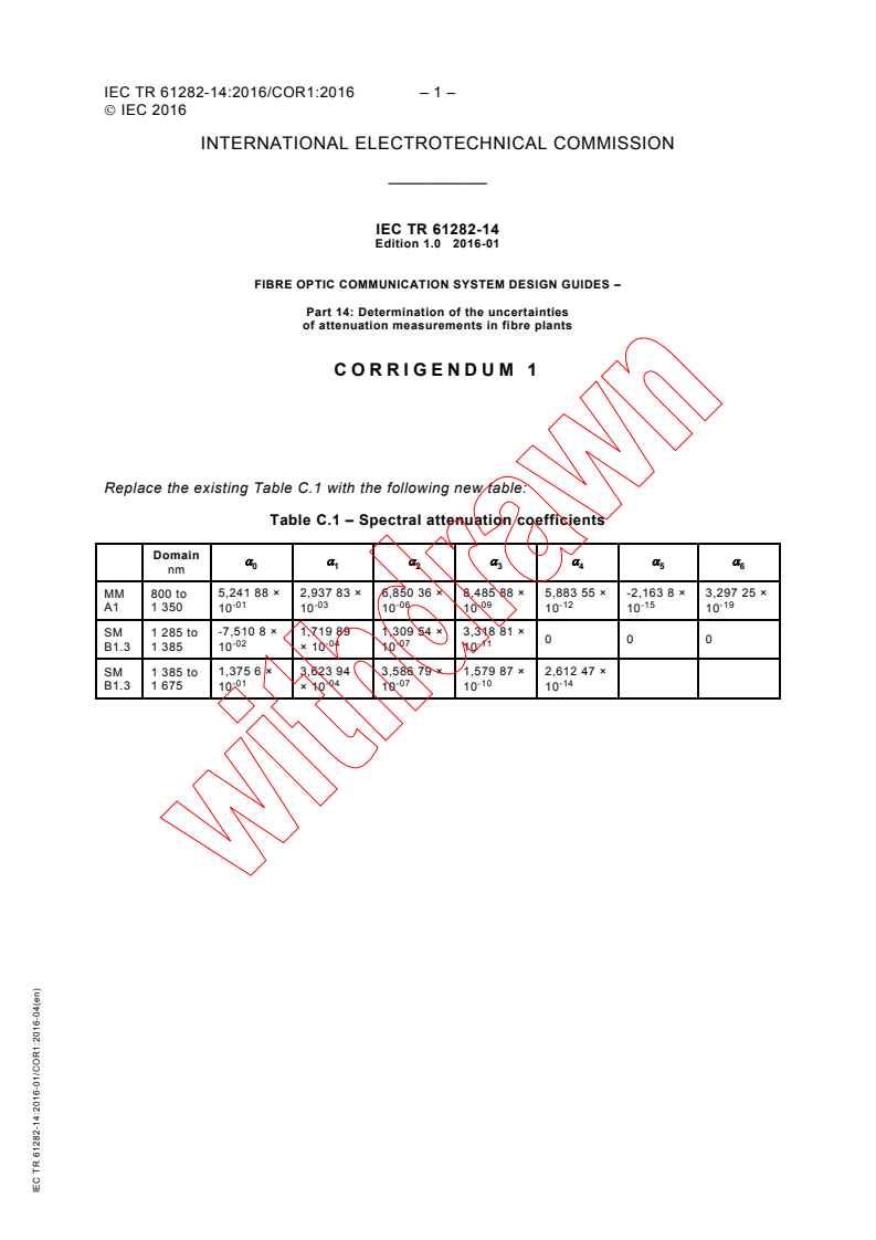 IEC TR 61282-14:2016/COR1:2016 - Corrigendum 1 - Fibre optic communication system design guides - Part 14: Determination of the uncertainties of attenuation measurements in fibre plants
Released:4/28/2016