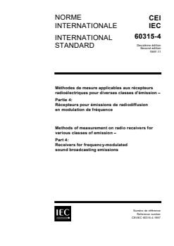IEC 60315-4:1997 IEC 60315-4:1997 - Methods of measurement on radio receivers for various classes of emission - Part 4: Receivers for frequency-modulated sound broadcasting emissions - Page 1 preview