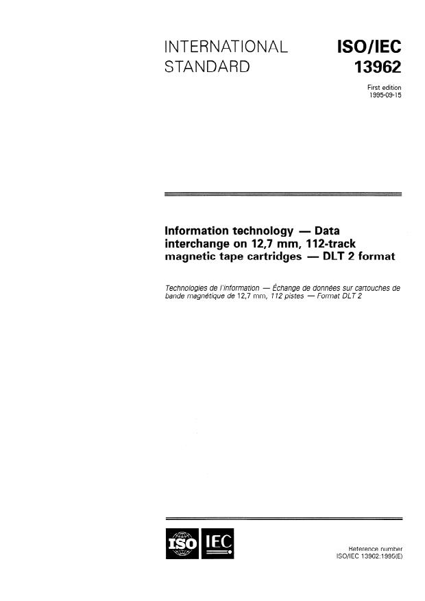 ISO/IEC 13962:1995 - Information technology -- Data interchange on 12,7 mm, 112-track magnetic tape cartridges -- DLT 2 format