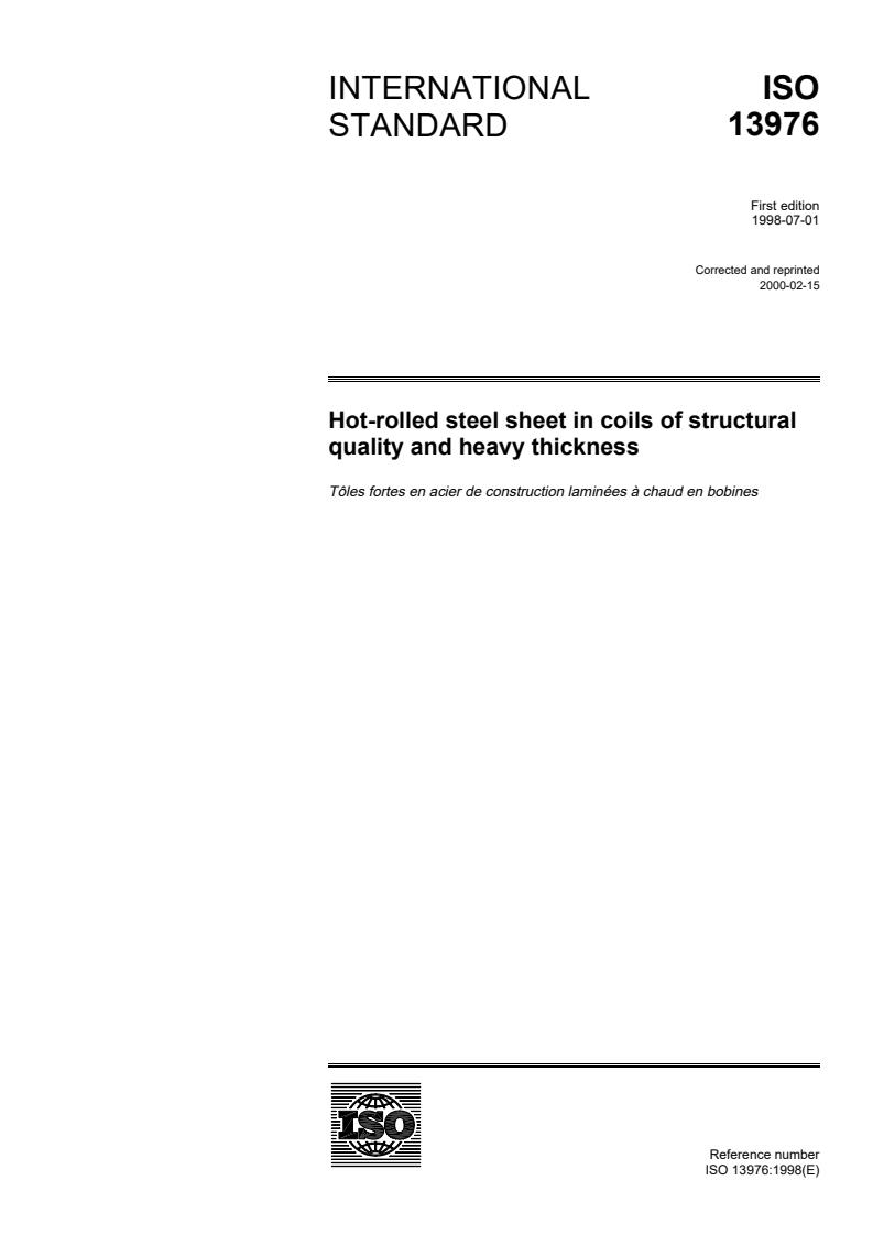 ISO 13976:1998 - Hot-rolled steel sheet in coils of structural quality and heavy thickness
Released:2/17/2000