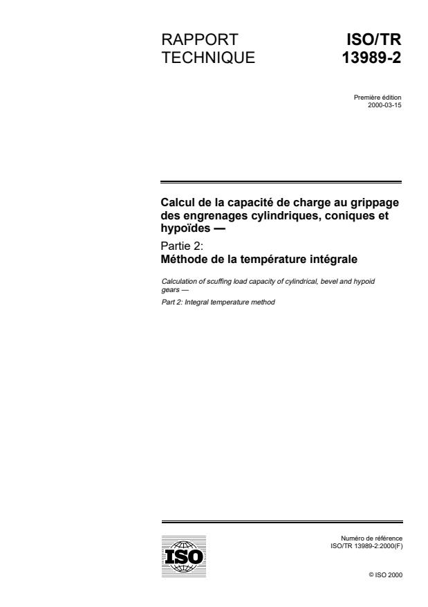 ISO/TR 13989-2:2000 - Calcul de la capacité de charge au grippage des engrenages cylindriques, coniques et hypoides