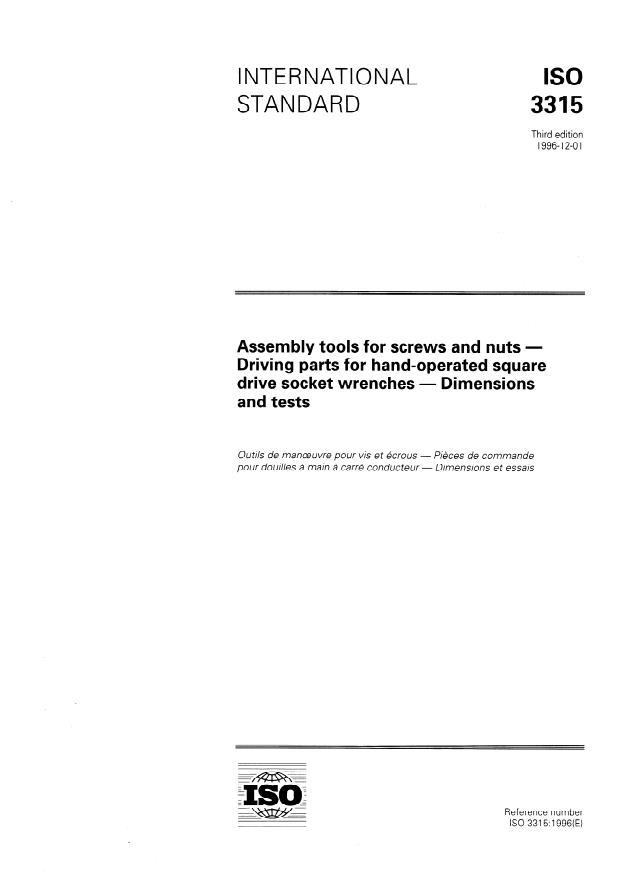 ISO 3315:1996 - Assembly tools for screws and nuts -- Driving parts for hand-operated square drive socket wrenches -- Dimensions and tests
