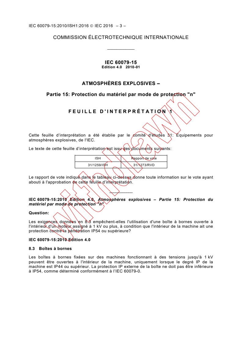 IEC 60079-15:2010/ISH1:2016 - Intrepretation sheet 1 - Explosive atmospheres - Part 15: Equipment protection by type of protection "n"
Released:9/15/2016