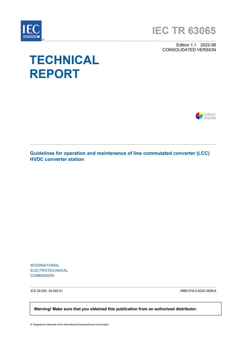 IEC TR 63065:2017+AMD1:2022 CSV - Guidelines for operation and maintenance of line commutated converter (LCC) HVDC converter station
Released:6/3/2022