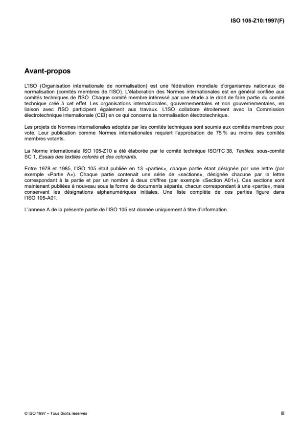 ISO 105-Z10:1997 ISO 105-Z10:1997 - Textiles — Essais de solidité des teintures — Partie Z10: Détermination de l'intensité relative de la couleur des colorants en solution
Released:11/25/1999 - Page 3 preview