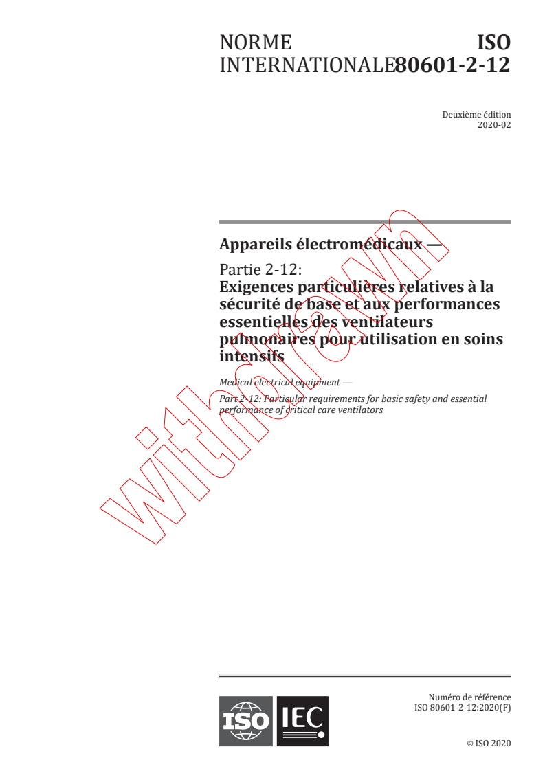 ISO 80601-2-12:2020 - Appareils électromédicaux - Partie 2-12: Exigences particulières relatives à la sécurité de base et aux performances essentielles des ventilateurs pulmonaires pour utilisation en soins intensifs
Released:2/25/2020