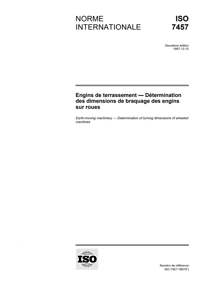 ISO 7457:1997 - Engins de terrassement — Détermination des dimensions de braquage des engins sur roues
Released:12/11/1997