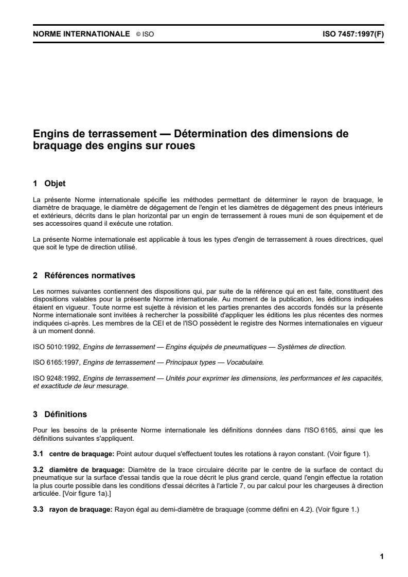 ISO 7457:1997 - Engins de terrassement — Détermination des dimensions de braquage des engins sur roues
Released:12/11/1997