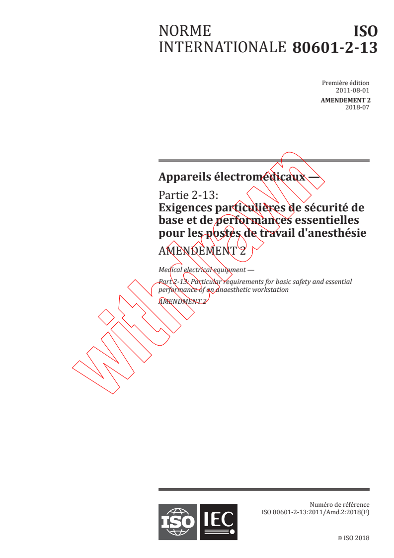 ISO 80601-2-13:2011/AMD2:2018 - Amendement 2 - Appareils électromédicaux - Partie 2-13: Exigences particulières de sécurité de base et de performances essentielles pour les postes de travail d'anesthésie
Released:7/19/2018