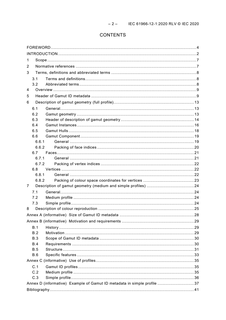 IEC 61966-12-1:2020 IEC 61966-12-1:2020 RLV - Multimedia systems and equipment - Colour measurement and management - Part 12-1: Metadata for identification of colour gamut (Gamut ID)
Released:9/21/2020
Isbn:9782832289051 - Page 4 preview