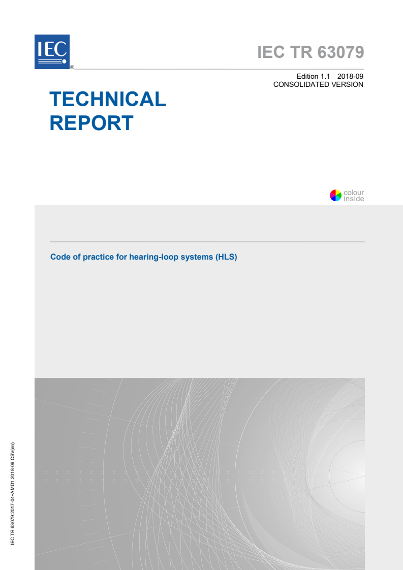 IEC TR 63079:2017+AMD1:2018 CSV - Code of practice for hearing-loop systems (HLS)
Released:9/5/2018
Isbn:9782832260418