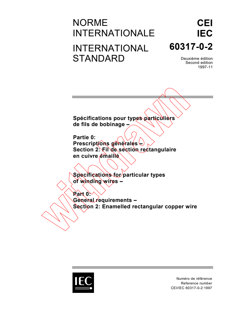 IEC 60317-0-2:1997 - Specifications for particular types of winding wires - Part 0: General requirements - Section 2: Enamelled rectangular copper wire
Released:11/13/1997
Isbn:2831840929
