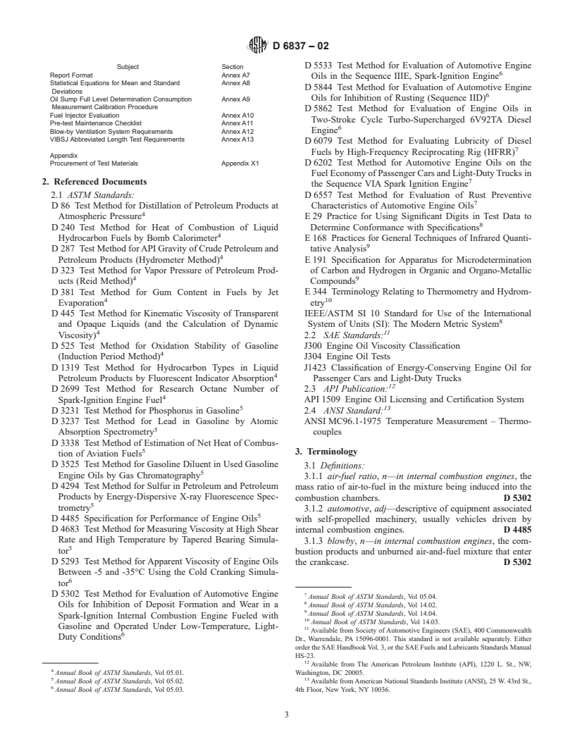 ASTM D6837-02 - Standard Test Method for Measurement of the Effects of Automotive Engine Oils on the Fuel Economy of Passenger Cars and Light-Duty Trucks in the Sequence VIB Spark Ignition Engine