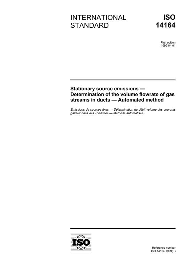 ISO 14164:1999 - Stationary source emissions -- Determination of the volume flowrate of gas streams in ducts -- Automated method