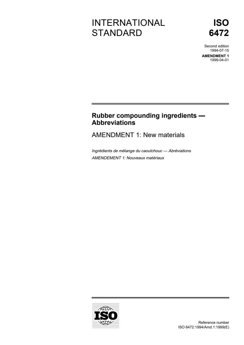 ISO 6472:1994/Amd 1:1999 - Rubber compounding ingredients — Abbreviations — Amendment 1: New materials
Released:4/1/1999