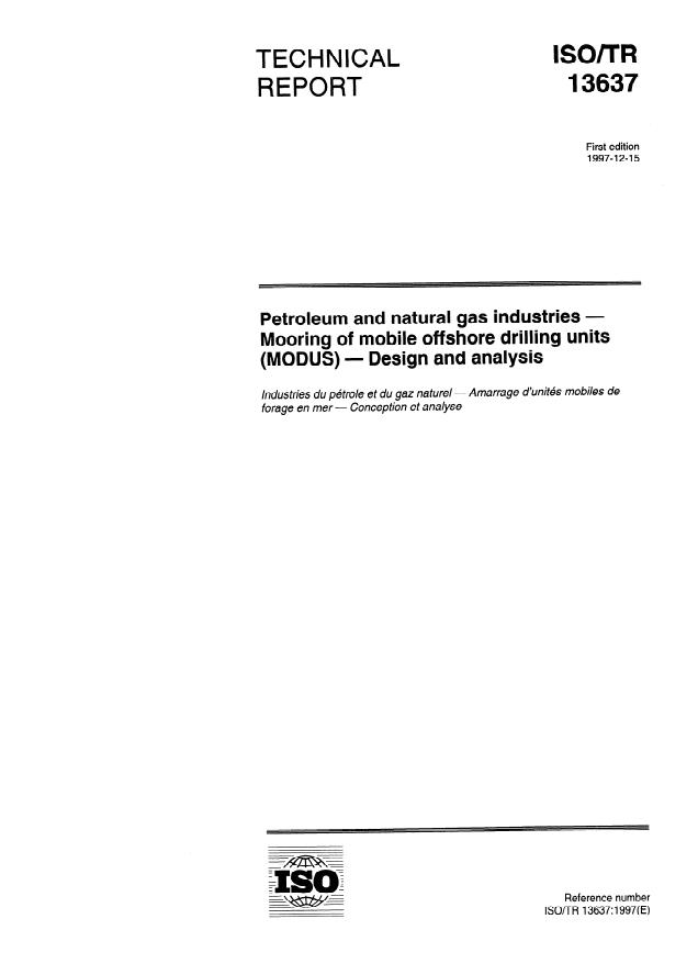 ISO/TR 13637:1997 - Petroleum and natural gas industries --  Mooring of mobile offshore drilling units (MODUS) -- Design and analysis