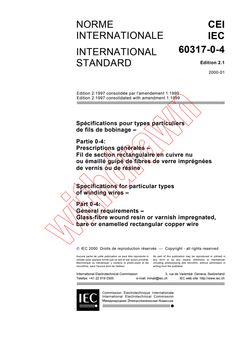 IEC 60317-0-4:1997+AMD1:1999 CSV - Specifications for particular types of winding wires - Part 0-4: General requirements - Glass-fibre wound resin or varnish impregnated, bare or enamelled rectangular copper wire
Released:1/31/2000
Isbn:2831850991
