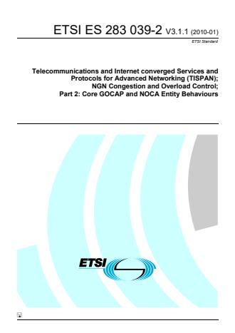 ETSI ES 283 039-2 V3.1.1 (2010-01) - Telecommunications and Internet converged Services and Protocols for Advanced Networking (TISPAN); NGN Congestion and Overload Control; Part 2: Core GOCAP and NOCA Entity Behaviours