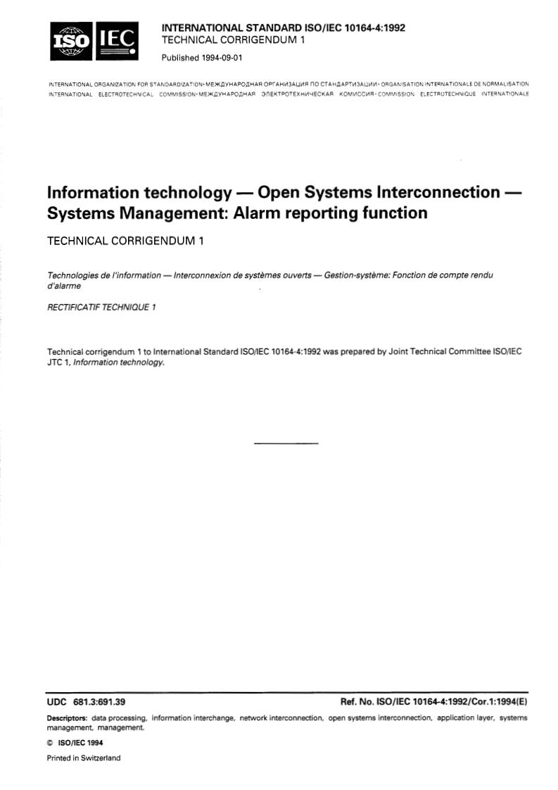 ISO/IEC 10164-4:1992/Cor 1:1994 - Information technology — Open Systems Interconnection — Systems Management: Alarm reporting function — Part 4:  — Technical Corrigendum 1
Released:8/18/1994