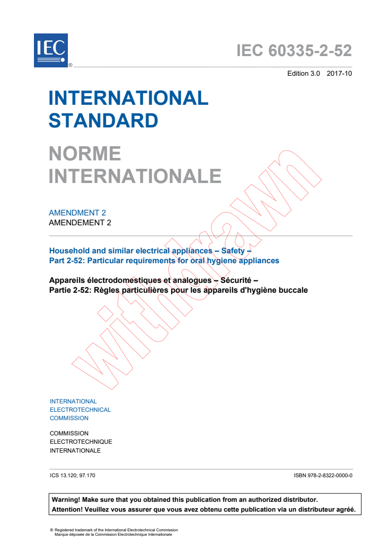 IEC 60335-2-52:2002/AMD2:2017 - Amendment 1 - Household and similar electrical appliances - Safety - Part 2-52: Particular requirements for oral hygiene appliances
Released:10/17/2017
Isbn:9782832248348