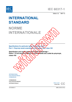 IEC 60317-1:1990+AMD1:1997+AMD2:1997 CSV - Specifications for particular types of winding wires - Part 1: Polyvinyl acetal enamelled round copper wire, class 105
Released:12/20/1997 - Page 3 preview