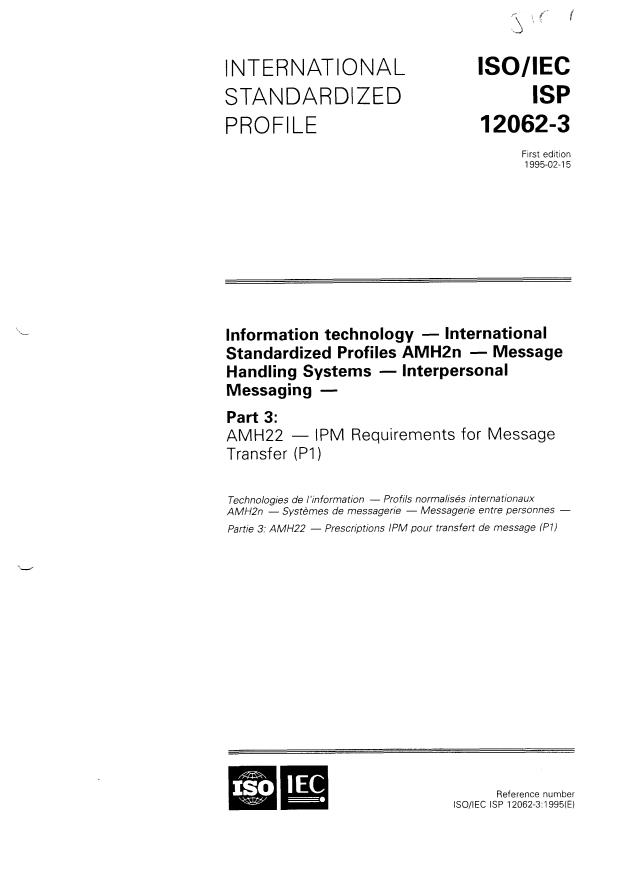 ISO/IEC ISP 12062-3:1995 - Information technology -- International Standardized Profiles AMH2n -- Message Handling Systems -- Interpersonal Messaging