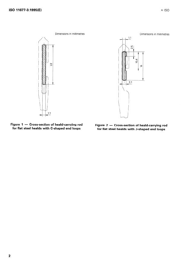 ISO 11677-3:1995 ISO 11677-3:1995 - Textile machinery and accessories -- Main dimensions of open end loop flat steel healds and their corresponding heald-carrying rods - Page 4 preview