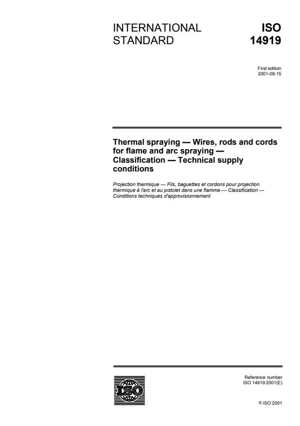 ISO 14919:2001 - Thermal spraying -- Wires, rods and cords for flame and arc spraying -- Classification -- Technical supply conditions
