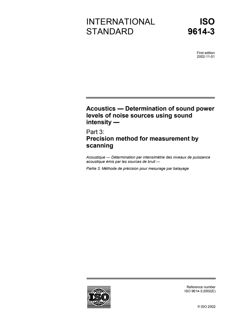 ISO 9614-3:2002 - Acoustics — Determination of sound power levels of noise sources using sound intensity — Part 3: Precision method for measurement by scanning
Released:10/22/2002