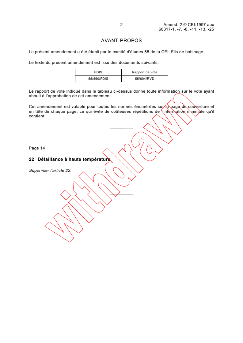 IEC 60317-8:1990/AMD2:1997 IEC 60317-8:1990/AMD2:1997 - Amendment 2 - Specifications for particular types of winding wires. Part 8: Polyesterimide enamelled round copper wire, class 180
Released:12/22/1997
Isbn:2831841283 - Page 2 preview
