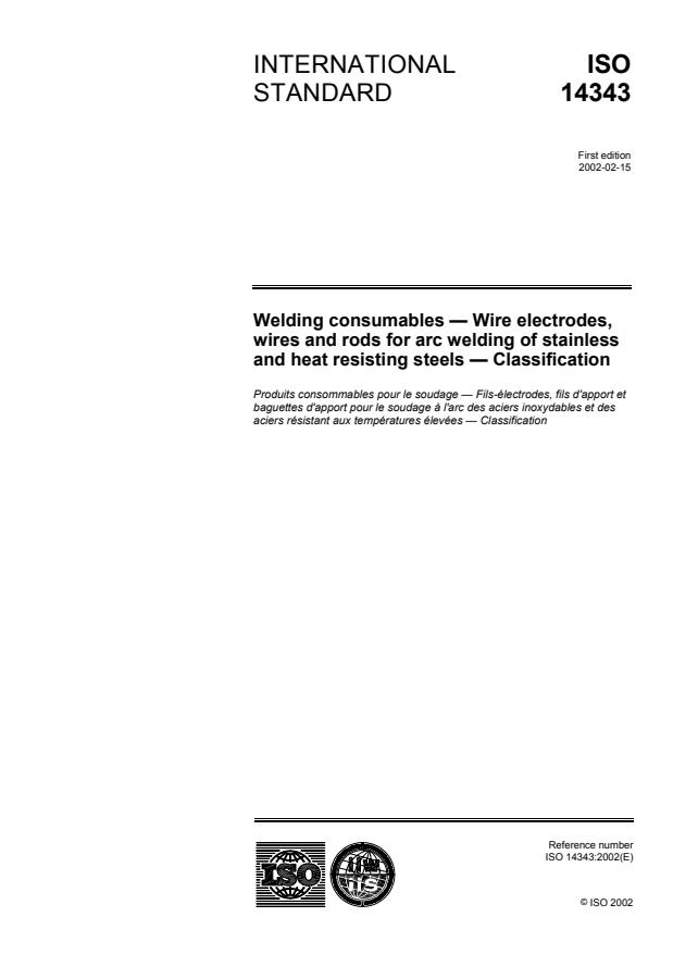 ISO 14343:2002 - Welding consumables -- Wire electrodes, strip electrodes, wires and rods for fusion welding of stainless and heat resisting steels  -- Classification