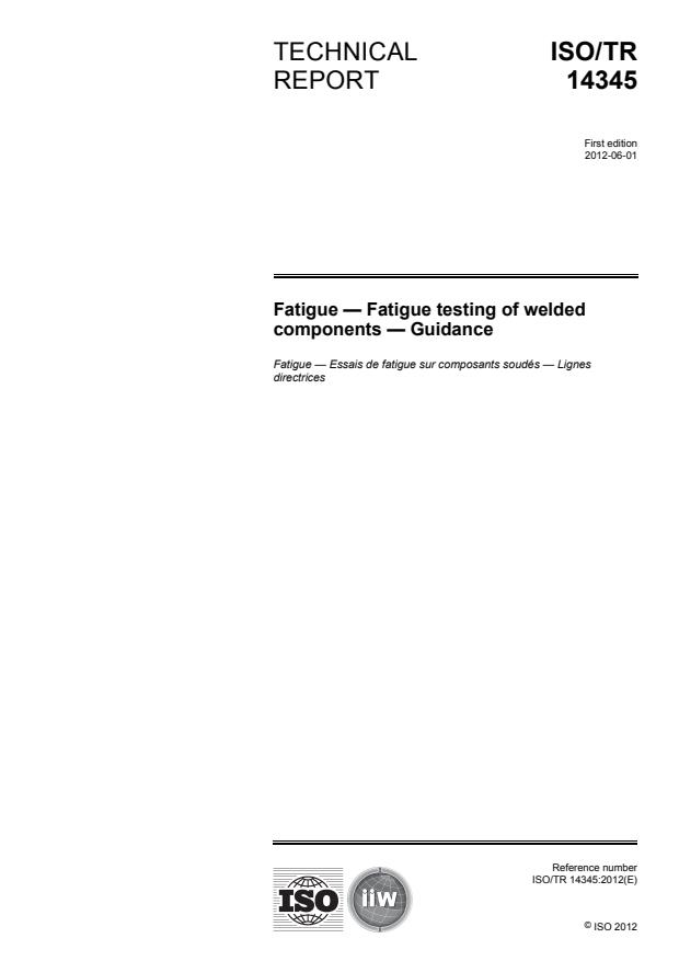 ISO/TR 14345:2012 - Fatigue -- Fatigue testing of welded components -- Guidance