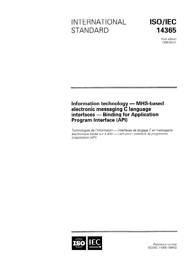 ISO/IEC 14365:1996 - Information technology -- MHS-based electronic messaging C language interfaces -- Binding for Application Program Interface (API)