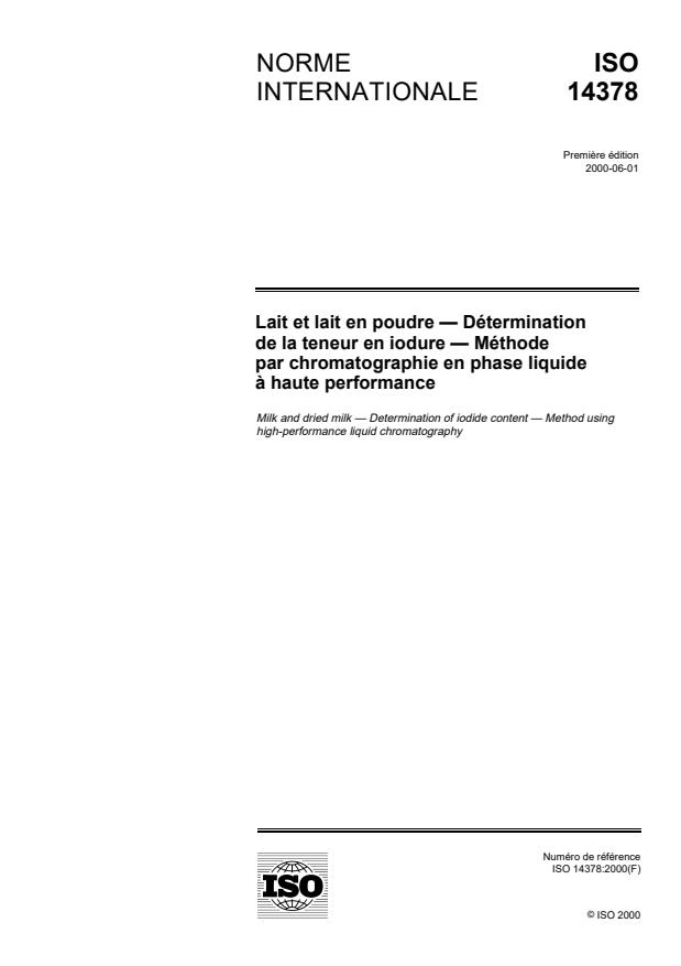 ISO 14378:2000 - Lait et lait en poudre -- Détermination de la teneur en iodure -- Méthode par chromatographie en phase liquide a haute performance