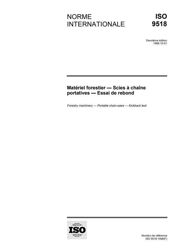 ISO 9518:1998 - Matériel forestier -- Scies a chaîne portatives -- Essai de rebond