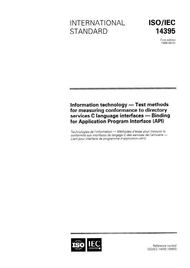 ISO/IEC 14395:1996 - Information technology -- Test methods for measuring conformance to directory services C language interfaces -- Binding for Application Program Interface (API)