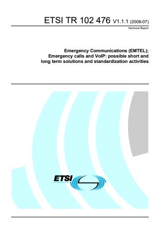 ETSI TR 102 476 V1.1.1 (2008-07) - Emergency Communications (EMTEL); Emergency calls and VoIP: possible short and long term solutions and standardization activities
