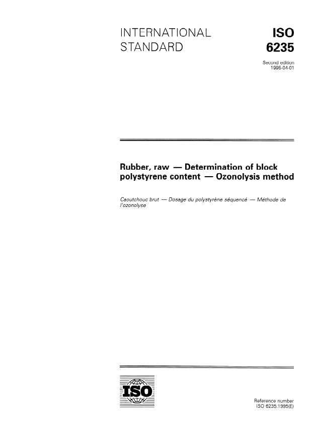 ISO 6235:1995 - Rubber, raw -- Determination of block polystyrene content -- Ozonolysis method