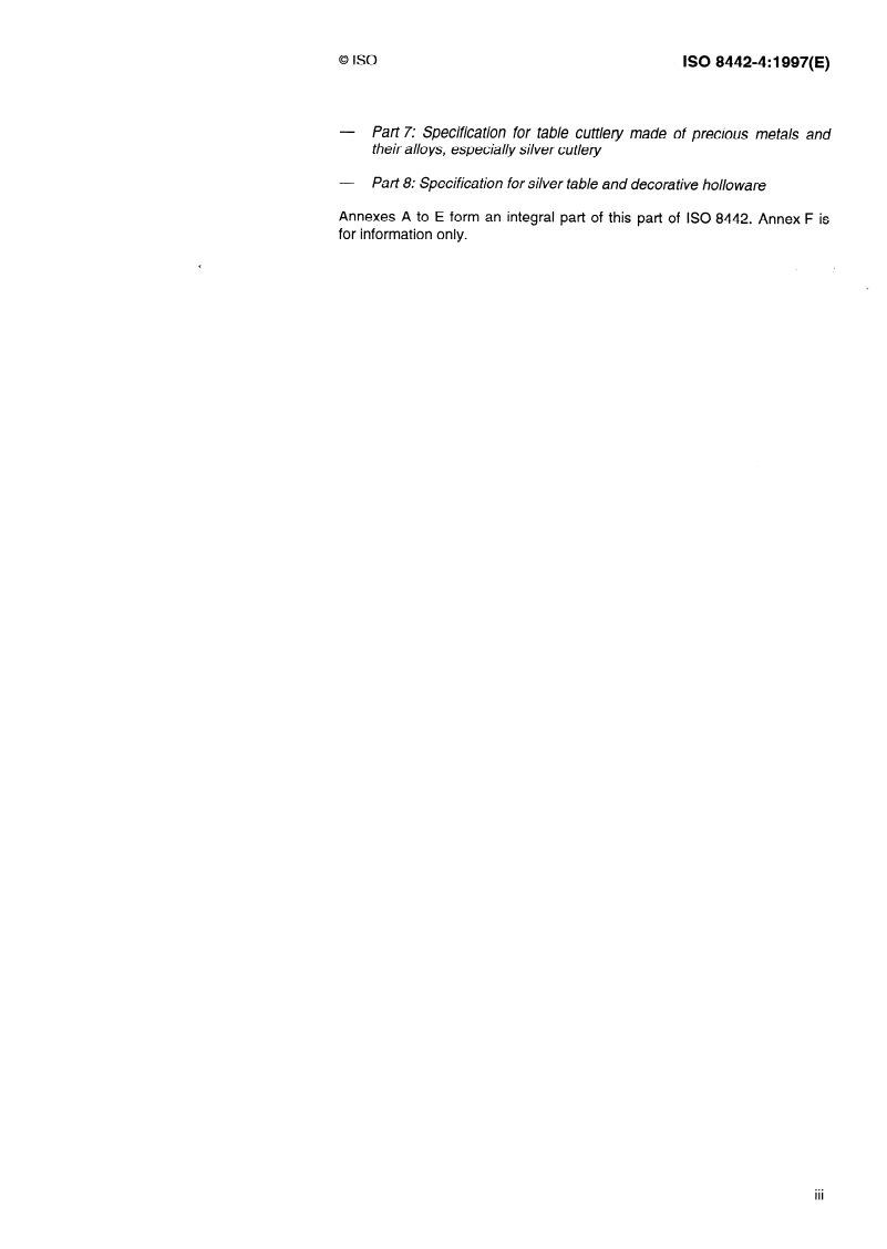 ISO 8442-4:1997 - Materials and articles in contact with foodstuffs — Cutlery and table holloware — Part 4: Requirements for gold plated cutlery
Released:12/25/1997