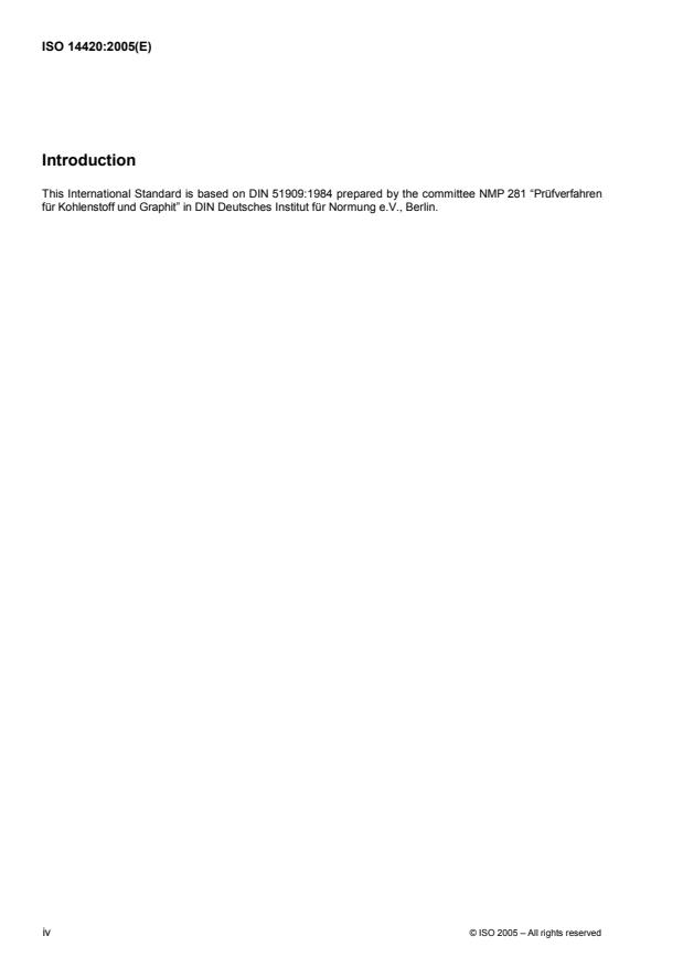 ISO 14420:2005 ISO 14420:2005 - Carbonaceous products for the production of aluminium -- Baked anodes and shaped carbon products -- Determination of the coefficient of linear thermal expansion - Page 4 preview