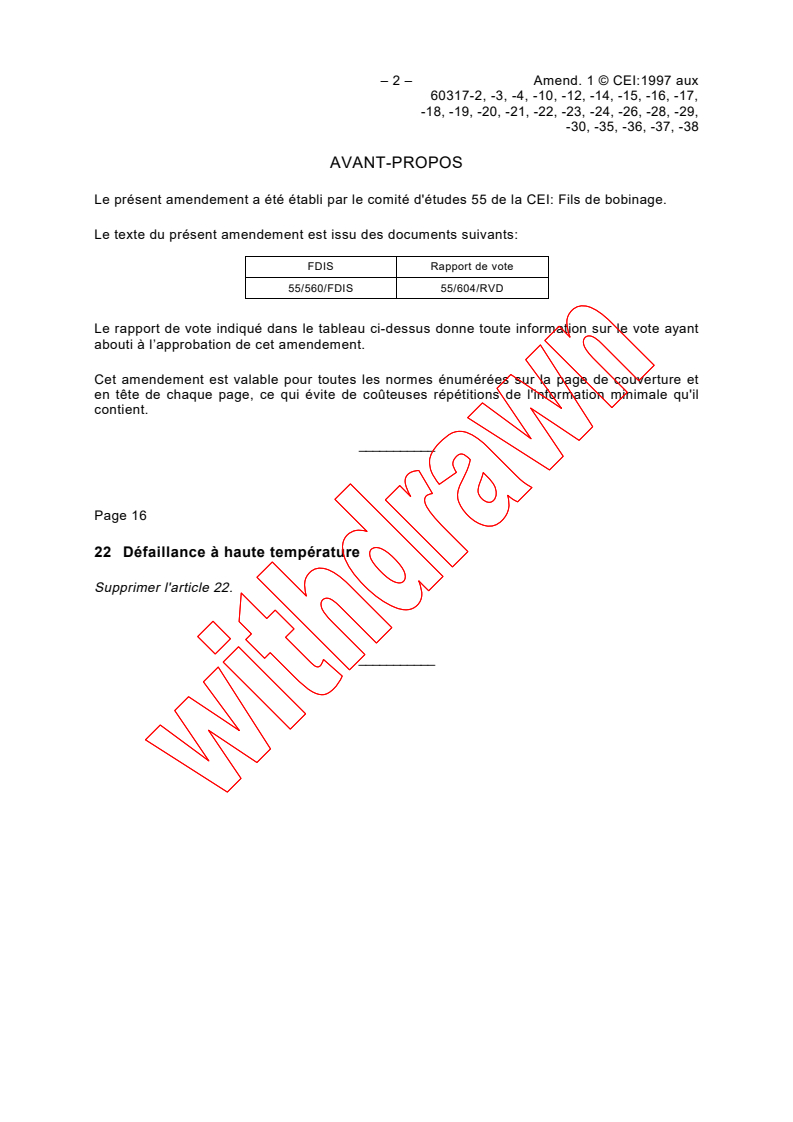 IEC 60317-15:1990/AMD1:1997 IEC 60317-15:1990/AMD1:1997 - Amendment 1 - Specifications for particular types of winding wires. Part 15: Polyesterimide enamelled round aluminium wire, class 180
Released:12/22/1997
Isbn:2831841348 - Page 2 preview