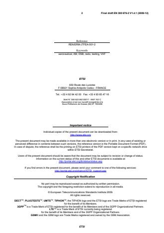 SIST EN 300 676-2 V1.4.1:2010 ETSI EN 300 676-2 V1.4.1 (2009-12) - Ground-based VHF hand-held, mobile and fixed radio transmitters, receivers and transceivers for the VHF aeronautical mobile service using amplitude modulation; Part 2: Harmonized EN covering essential requirements of article 3.2 of the R&TTE Directive - Page 2 preview