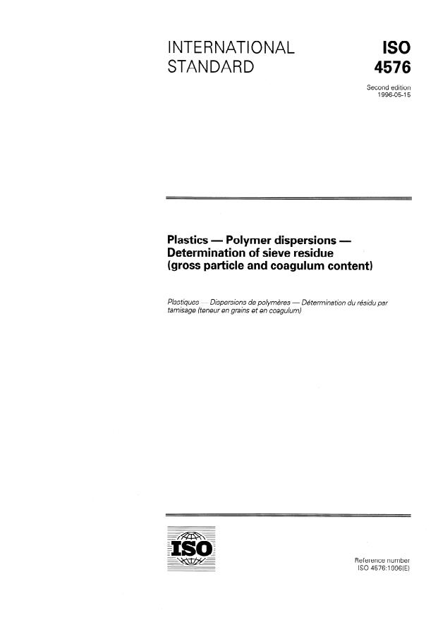 ISO 4576:1996 - Plastics -- Polymer dispersions -- Determination of sieve residue (gross particle and coagulum content)