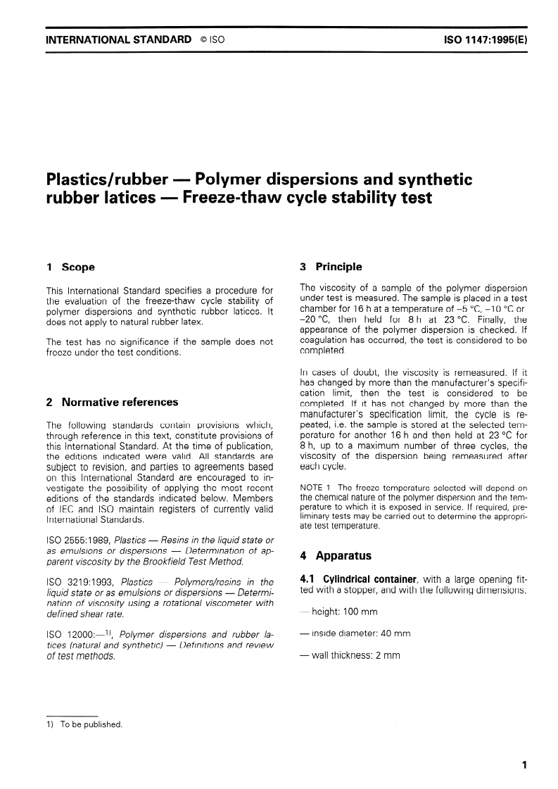 ISO 1147:1995 - Plastics/rubber — Polymer dispersions and synthetic rubber latices — Freeze-thaw cycle stability test
Released:12/27/1995